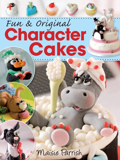 Title details for Fun & Original Character Cakes by Maisie Parrish - Available